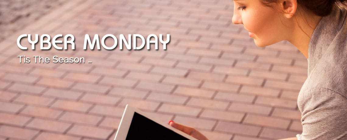 Tis The Season … To Start thinking About Cyber Monday